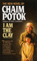 I Am the Clay (A Novel) by Chaim Potok, 9780449221389