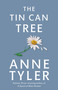 The Tin Can Tree (A Novel) by Anne Tyler, 9780449911891
