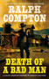 Ralph Compton Death of a Bad Man by Marcus Galloway, Ralph Compton, 9780451223623