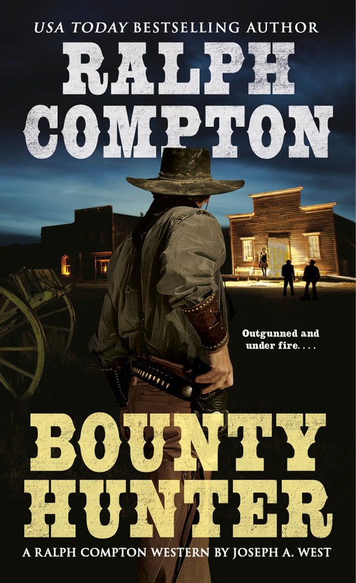 Ralph Compton Bounty Hunter by Joseph A. West, Ralph Compton, 9780451228222
