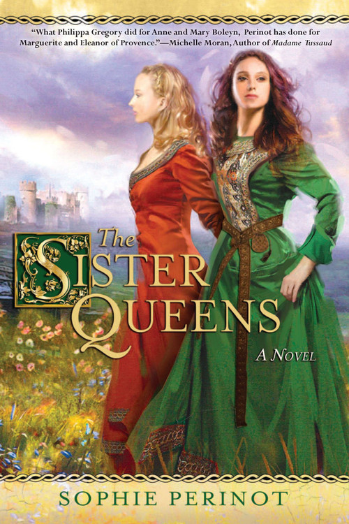 The Sister Queens by Sophie Perinot, 9780451235701