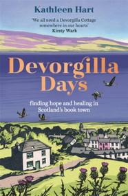 Devorgilla Days (A memoir of hope and healing) by Kathleen Hart, 9781529300420