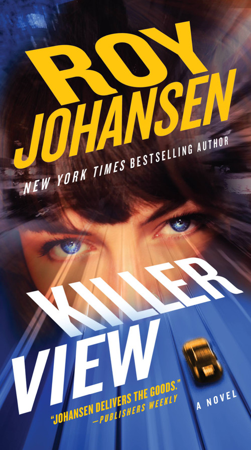 Killer View by Roy Johansen, Iris Johansen, 9781538710159