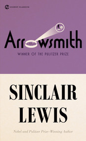 Arrowsmith (Pulitzer Prize Winner) by Sinclair Lewis, Sally E. Parry, E.L. Doctorow, 9780451530868