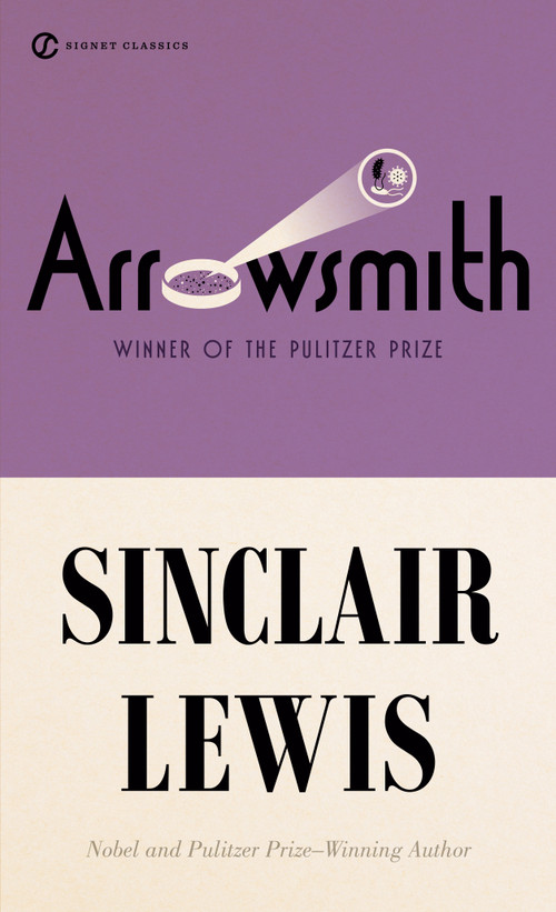 Arrowsmith (Pulitzer Prize Winner) by Sinclair Lewis, Sally E. Parry, E.L. Doctorow, 9780451530868