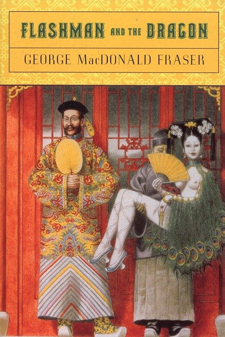 Flashman and the Dragon by George MacDonald Fraser, 9780452261914