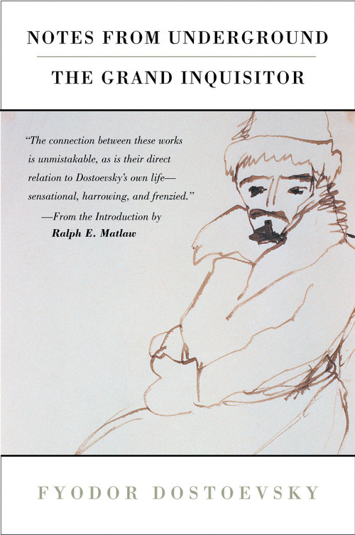 Notes from Underground, the Grand Inquisitor by Fyodor Dostoevsky, Ralph Matlaw, Constance Garnett, 9780452285583