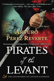 Pirates of the Levant (A Novel) by Arturo Pérez-Reverte, 9780452297302