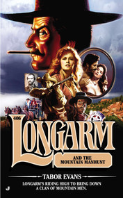 Longarm #406 (Longarm and the Mountain Manhunt) by Tabor Evans, 9780515151077