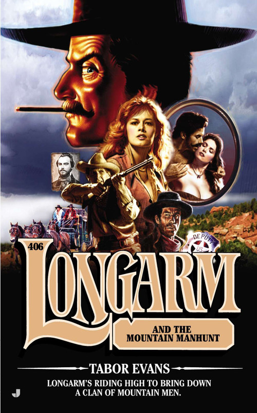 Longarm #406 (Longarm and the Mountain Manhunt) by Tabor Evans, 9780515151077