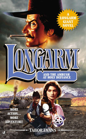 Longarm Giant #30 (Longarm and the Ambush at Holy Defiance) by Tabor Evans, 9780515153538