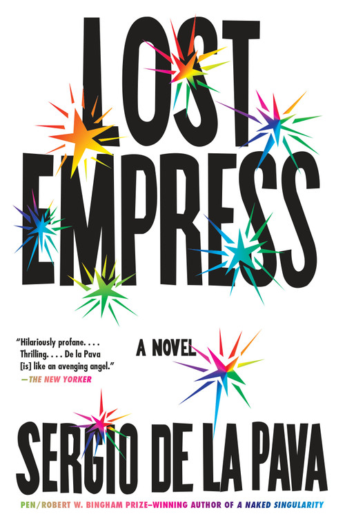 Lost Empress (A Novel) by Sergio De La Pava, 9780525436218