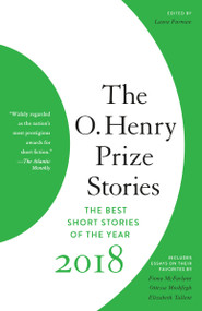 The O. Henry Prize Stories 2018 by Laura Furman, 9780525436584