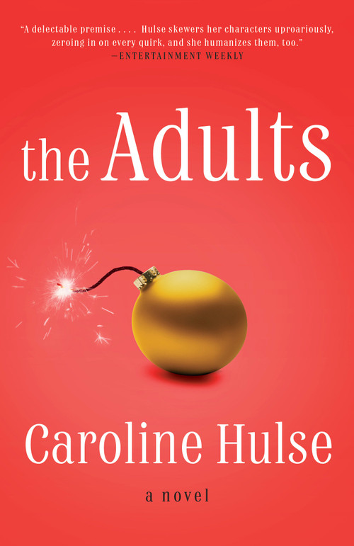 The Adults (A Novel) - 9780525511762 by Caroline Hulse, 9780525511762