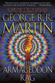 The Armageddon Rag (A Novel) by George R. R. Martin, 9780553383072