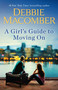A Girl's Guide to Moving On (A Novel) by Debbie Macomber, 9780553391954