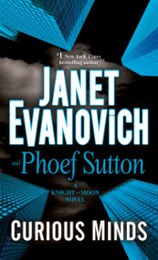 Curious Minds (A Knight and Moon Novel) by Janet Evanovich, Phoef Sutton, 9780553392708