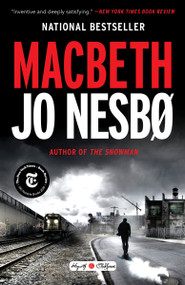 Macbeth (William Shakespeare's Macbeth Retold: A Novel) by Jo Nesbo, 9780553419078