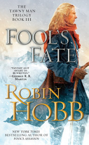 Fool's Fate (The Tawny Man Trilogy Book III) by Robin Hobb, 9780553582468