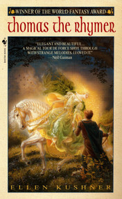 Thomas the Rhymer by Ellen Kushner, 9780553586978