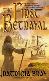 The First Betrayal by Patricia Bray, 9780553588767