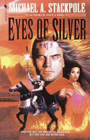 Eyes of Silver by Michael A. Stackpole, 9780553762785