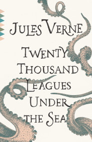 Twenty Thousand Leagues Under the Sea - 9780593081518 by Jules Verne, 9780593081518