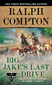 Ralph Compton Big Jake's Last Drive by Robert J. Randisi, Ralph Compton, 9780593102244