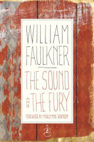The Sound and the Fury (The Corrected Text with Faulkner's Appendix) by William Faulkner, Marilynne Robinson, 9780679600176