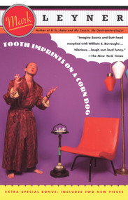 Tooth Imprints On a Corn Dog by Mark Leyner, 9780679745211