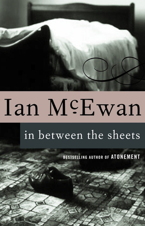 In Between the Sheets by Ian McEwan, 9780679749837
