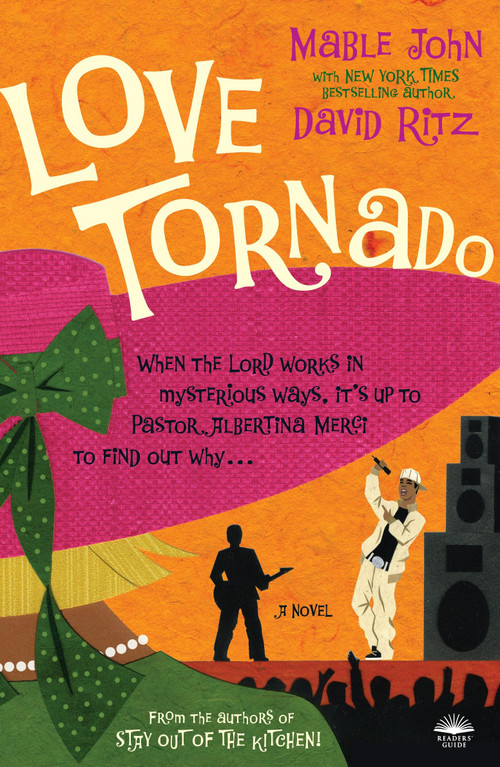 Love Tornado (A Novel) by Mable John, David Ritz, 9780767921671