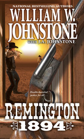 Remington 1894 by William W. Johnstone, J.A. Johnstone, 9780786040407