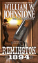 Remington 1894 by William W. Johnstone, J.A. Johnstone, 9780786040407