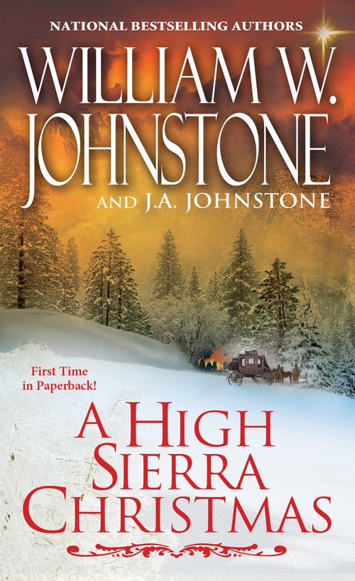 A High Sierra Christmas by William W. Johnstone, J.A. Johnstone, 9780786042135