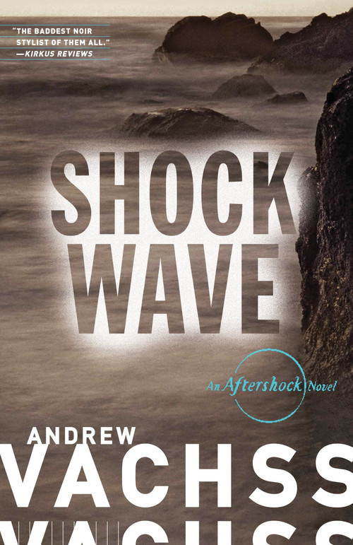Shockwave (An Aftershock Novel) by Andrew Vachss, 9780804168878