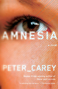 Amnesia by Peter Carey, 9780804171328