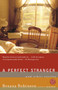 A Perfect Stranger (And Other Stories) by Roxana Robinson, 9780812967357