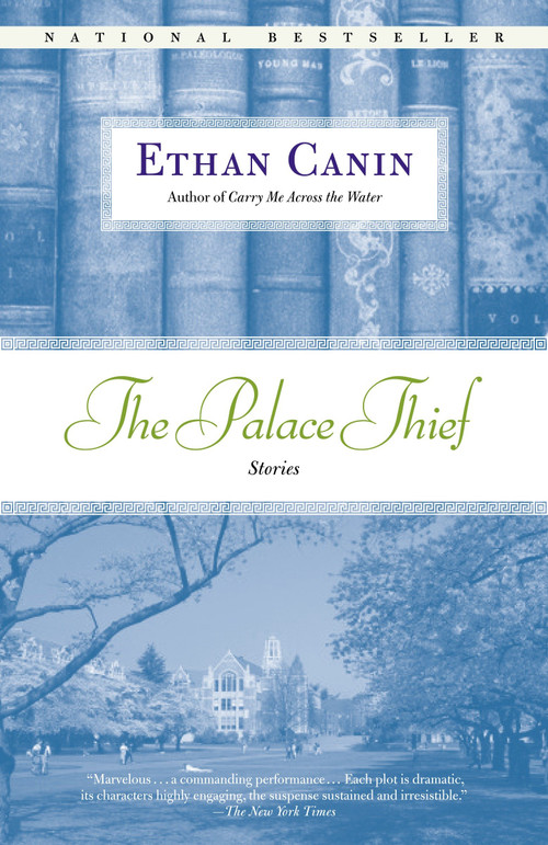 The Palace Thief (Stories) by Ethan Canin, 9780812976175