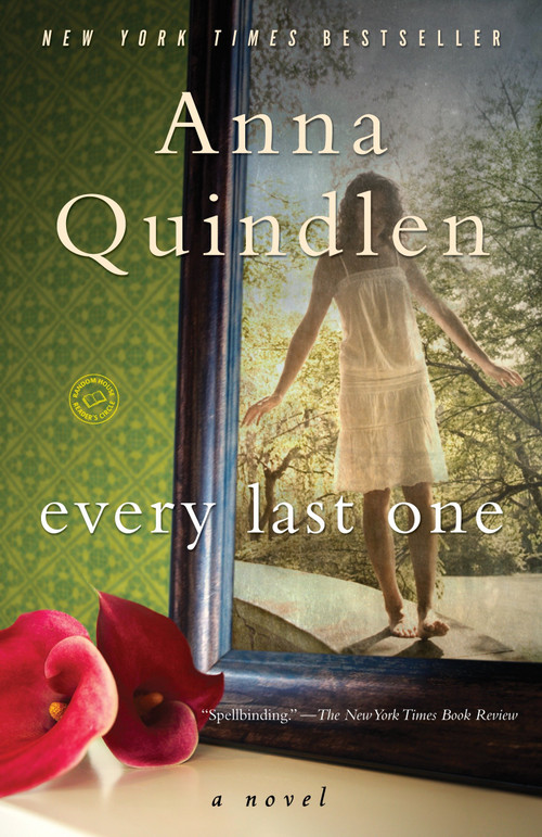 Every Last One (A Novel) by Anna Quindlen, 9780812976885