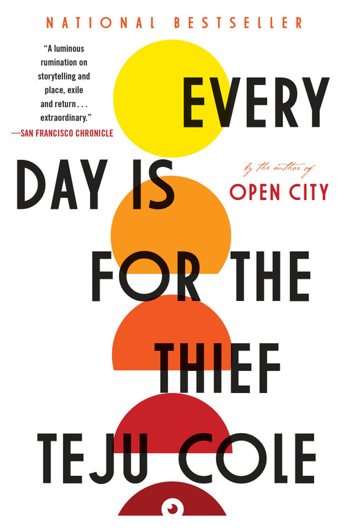 Every Day Is for the Thief (Fiction) by Teju Cole, 9780812985856