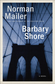 Barbary Shore (A Novel) by Norman Mailer, 9780812986143