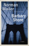 Barbary Shore (A Novel) by Norman Mailer, 9780812986143