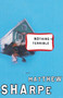 Nothing Is Terrible (A Novel) by Matthew Sharpe, 9780812992274