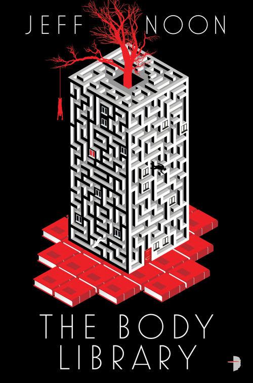 The Body Library by Jeff Noon, 9780857666734