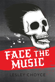 Face the Music - 9781459832886 by Lesley Choyce