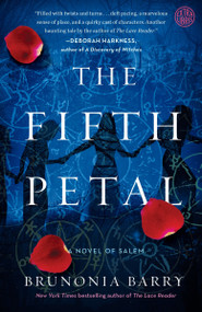 The Fifth Petal (A Novel of Salem) by Brunonia Barry, 9781101905623