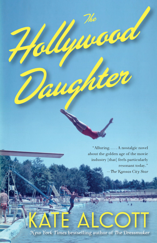 The Hollywood Daughter (A Novel) by Kate Alcott, 9781101912249