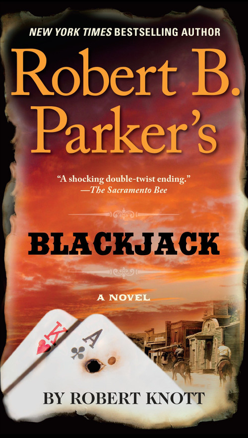 Robert B. Parker's Blackjack by Robert Knott, 9781101982525