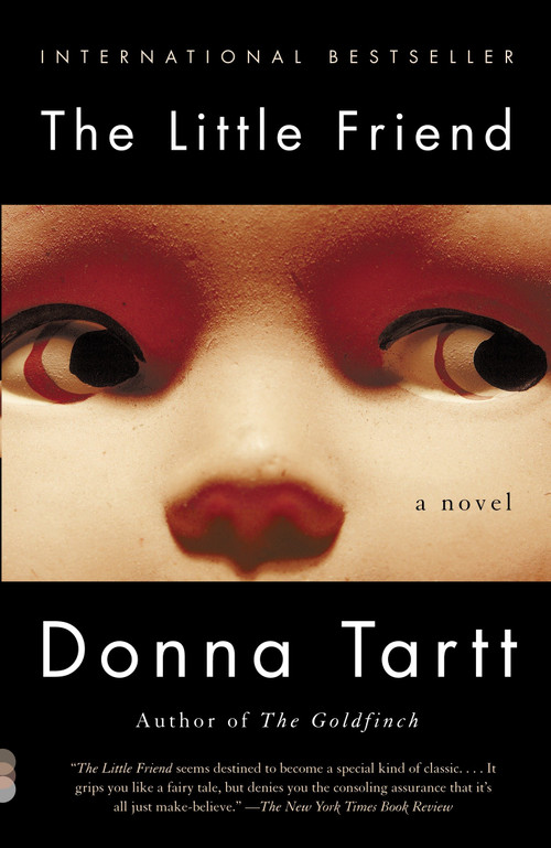 The Little Friend (A Novel) by Donna Tartt, 9781400031696